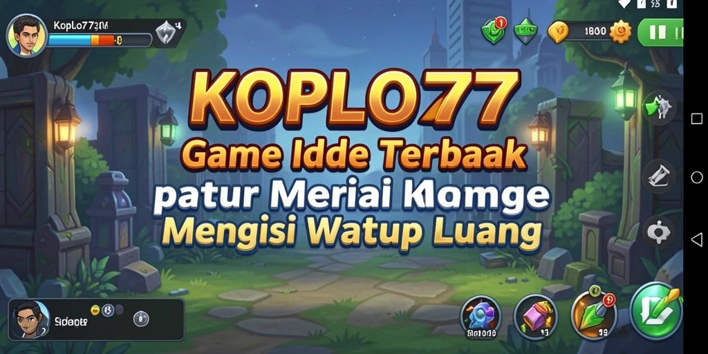 Tampilan gameplay KOPLO77 yang menarik dan interaktif.